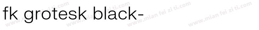 fk grotesk black字体转换